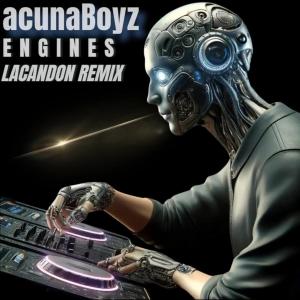 Listen to Engines (Lacandon Remix) song with lyrics from Acuna Boyz