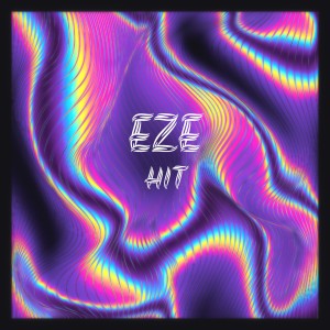 收听Eze的Hit歌词歌曲