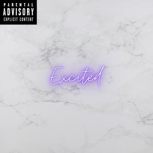 Listen to Excited (feat. G Saliba) (Explicit) song with lyrics from William