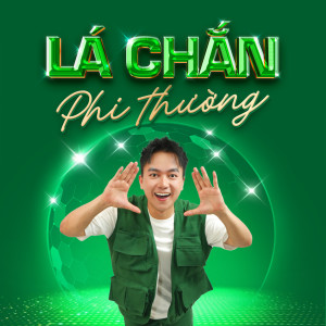 Listen to Lá Chắn Phi Thường song with lyrics from Bùi Công Nam