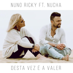 收聽Nuno Ricky的Desta vez é a valer (feat. Nucha)歌詞歌曲