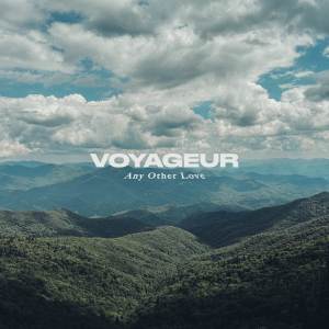 Voyageur的專輯Any Other Love