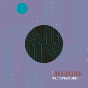 Darlington的专辑Will You Wait For Me