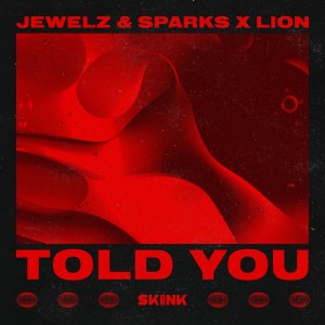 Album Told You from Jewelz & Sparks