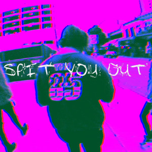 APATE的专辑Spit You Out (Explicit)
