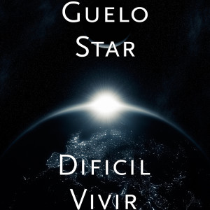 Album Dificil Vivir oleh Guelo Star