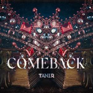 收聽Tanir的Comeback歌詞歌曲