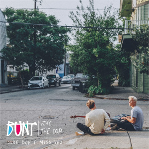 ดาวน์โหลดและฟังเพลง Sure Don't Miss You พร้อมเนื้อเพลงจาก BUNT.