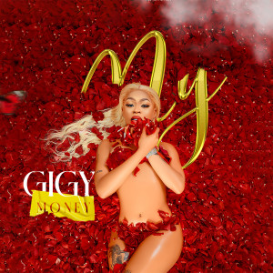 Listen to My song with lyrics from Gigy Money