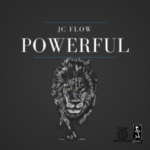 Listen to Powerful song with lyrics from JC Flow