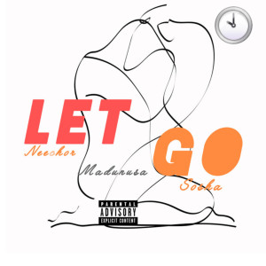 收聽Neechor的Let Go (Explicit)歌詞歌曲