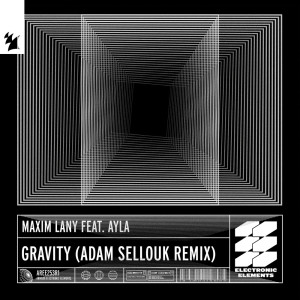 Maxim Lany的专辑Gravity (Adam Sellouk Remix)
