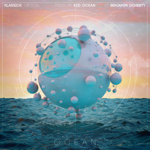 收聽Klassick Official的Ocean歌詞歌曲
