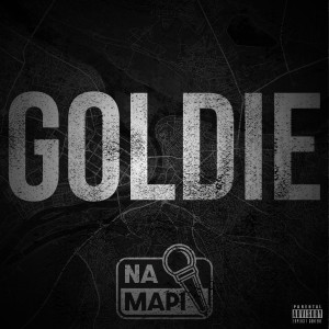 收聽Goldie的Na Mapi (Goldie|Explicit)歌詞歌曲