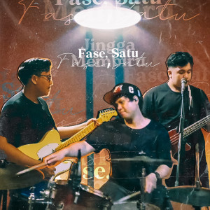 Dengarkan lagu Fase, Satu - Live Version nyanyian Jingga Membiru dengan lirik