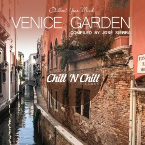 อัลบัม Venice Garden: Chillout Your Mind ศิลปิน José Sierra