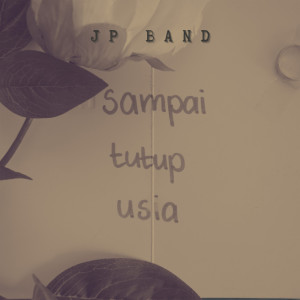 JP Band的專輯Sampai Tutup Usia