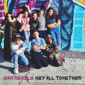 Album Hey All Together from Ivan Neville