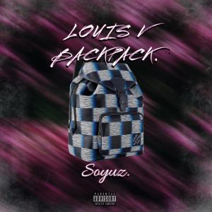 收聽Soyuz.的Louis V Backpack. (slowed) (Explicit)歌詞歌曲
