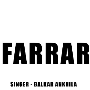 收聽Balkar Ankhila的Farrar歌詞歌曲