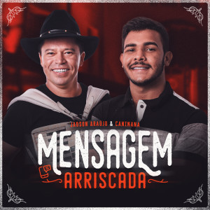 ดาวน์โหลดและฟังเพลง Mensagem Arriscada พร้อมเนื้อเพลงจาก Jadson Araujo