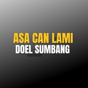 Doel Sumbang的專輯Asa Can Lami