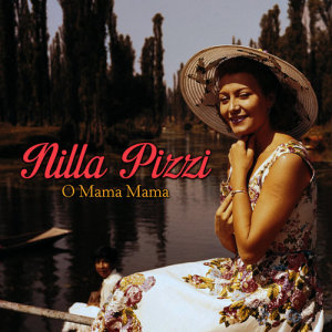 ดาวน์โหลดและฟังเพลง O Mama Mama พร้อมเนื้อเพลงจาก Nilla Pizzi