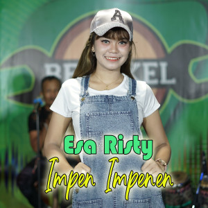 Dengarkan Impen Impenen lagu dari Esa Risty dengan lirik