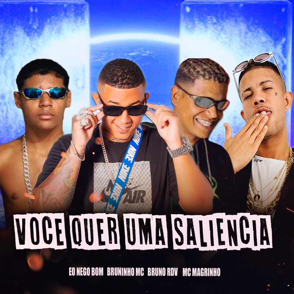 Você Quer uma Saliência (feat. Mc Magrinho)
