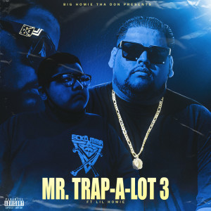 Album Mr. Trap-a-Lot 3 (Explicit) from Big Homie Tha Don