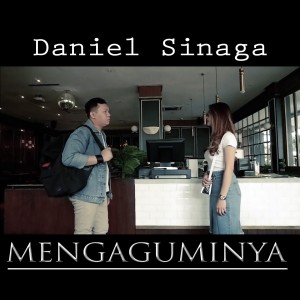 收聽Daniel Sinaga的Mengaguminya歌詞歌曲