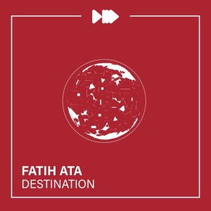 ดาวน์โหลดและฟังเพลง Destination พร้อมเนื้อเพลงจาก Fatih ATA