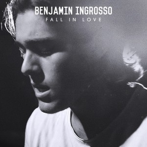 收聽Benjamin Ingrosso的Fall In Love歌詞歌曲