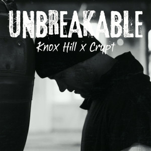 Knox Hill的专辑Unbreakable (Explicit)