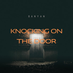 Listen to Knocking on the door song with lyrics from Banyan