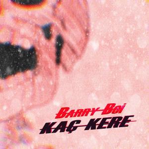 Listen to Kaç Kere song with lyrics from Barry Boi