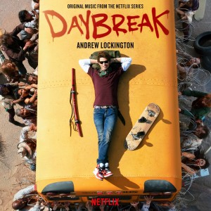 Andrew Lockington的專輯Daybreak (Original Music from the Netflix Series)