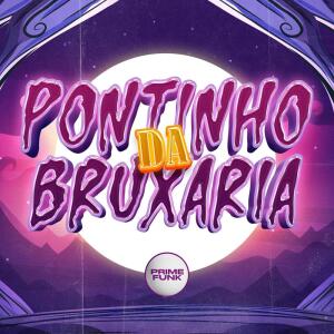 อัลบัม Pontinho da Bruxaria (Explicit) ศิลปิน DJ Mozart