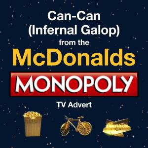 收聽Royal Philharmonic Orchestra的Can-Can (Infernal Galop) (From the McDonald's - "Monopoly" T.V. Advert) (純音樂)歌詞歌曲