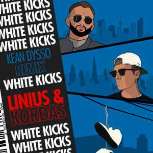 Album White Kicks (KEAN DYSSO Remix) (Explicit) from Linius