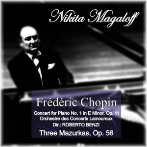 Frédéric Chopin: Concert for Piano No. 1 in E Minor, Op. 11 - Three Mazurkas, Op. 56