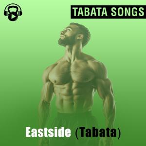 Tabata Songs的專輯Eastside (Tabata)