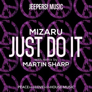 收聽Mizaru的Just Do It (Martin Sharp Remix)歌詞歌曲