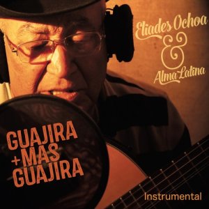 Alma Latina的專輯Guajira Mas Guajira (Instrumental)
