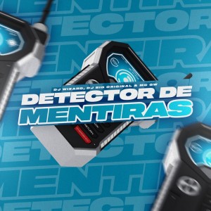 ดาวน์โหลดและฟังเพลง Detector de Mentiras (Explicit) พร้อมเนื้อเพลงจาก MC GW