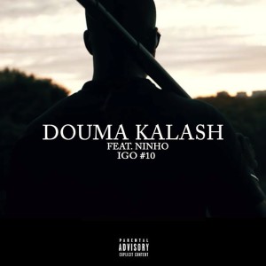 ดาวน์โหลดและฟังเพลง Igo 10 (Explicit) พร้อมเนื้อเพลงจาก Douma Kalash