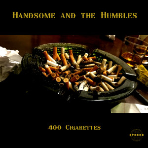 Album 400 Cigarettes from Handsome and the Humbles