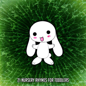 Toddler Songs Kids的专辑21 Nursery Rhymes For Toddlers