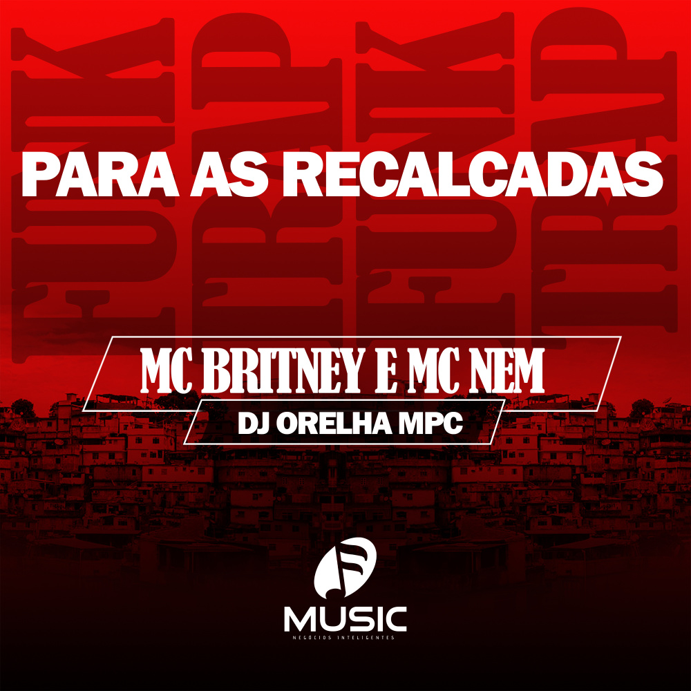 Para as Recalcadas (Explicit)