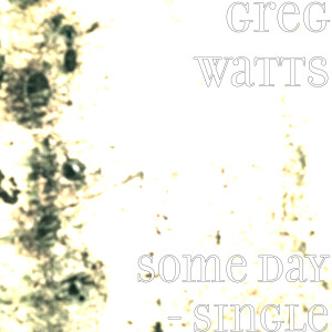 Greg Watts的专辑Some Day